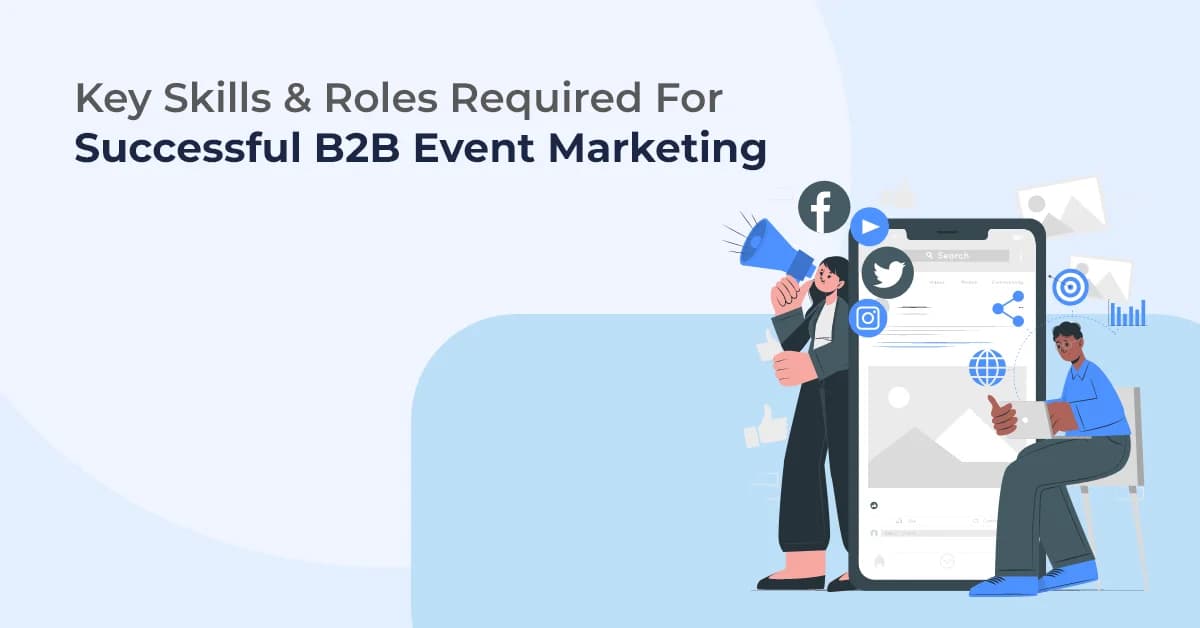 B2B Event Marketing: Essential Skills and Roles for Success
