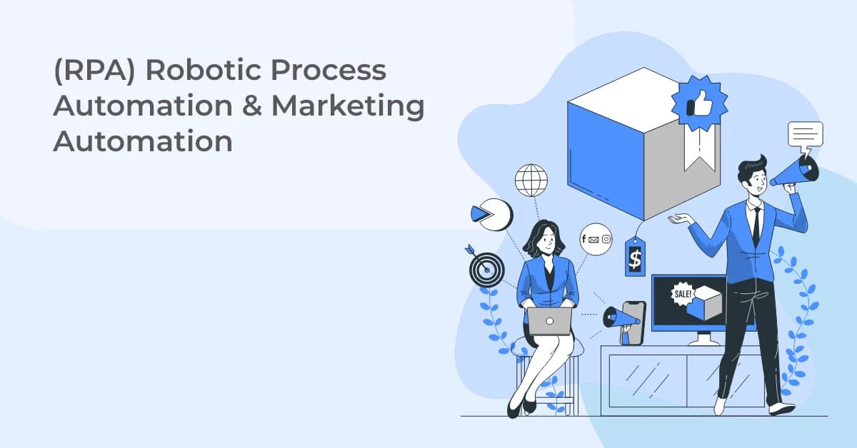 (RPA) Robotic Process Automation & Marketing Automation