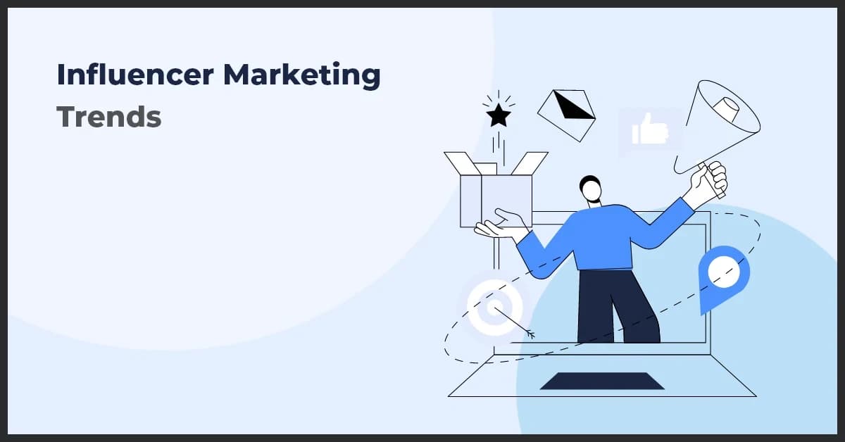 Influencer Marketing Trends