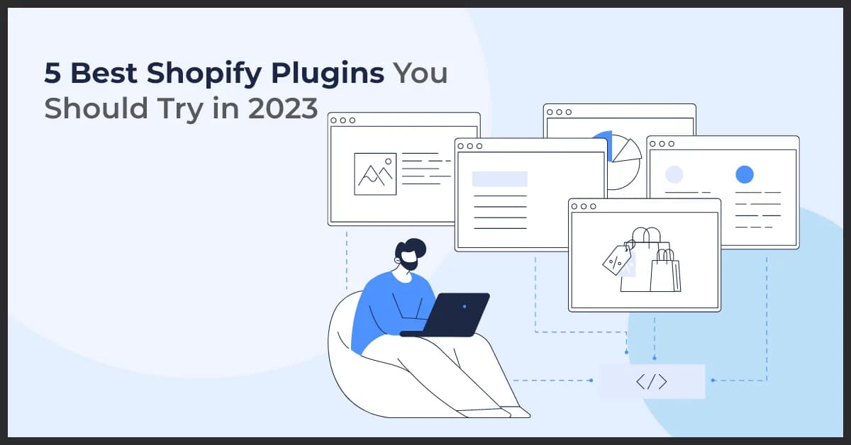 5 Best Shopify Plugins You Should Try