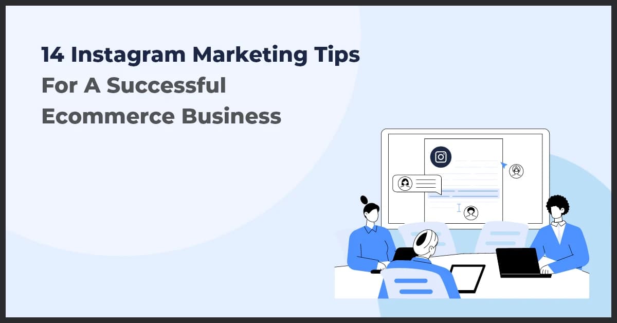 6 Instagram Marketing Tips For A Successful E-commerce Business