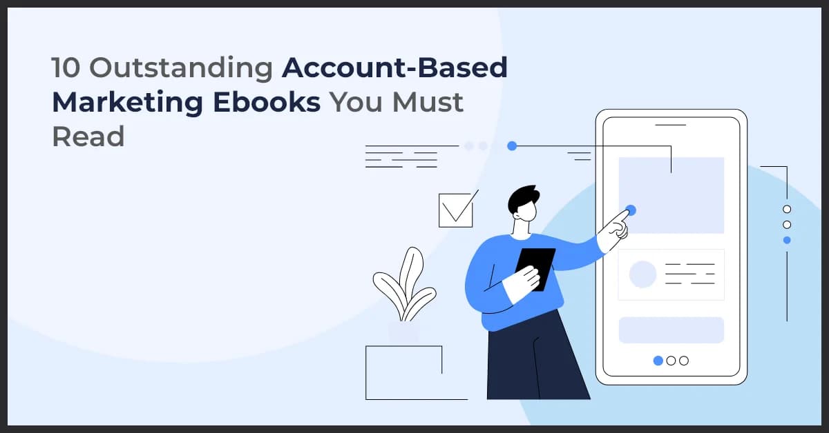 10 Must-Read Account-Based Marketing Ebooks (ABM Ebook) for Success