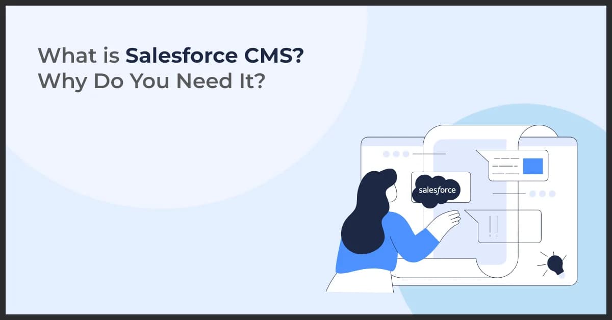 Salesforce CMS: What It Is and Why You Need It