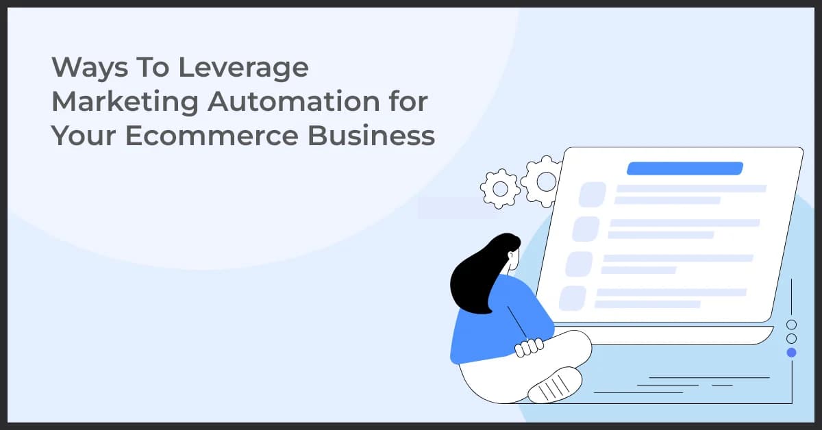 Marketing Automation for Ecommerce: Boost Sales & Efficiency