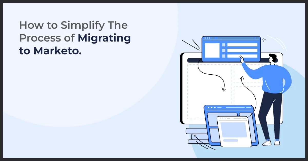 How to Easily Migrate to Marketo for Better Results