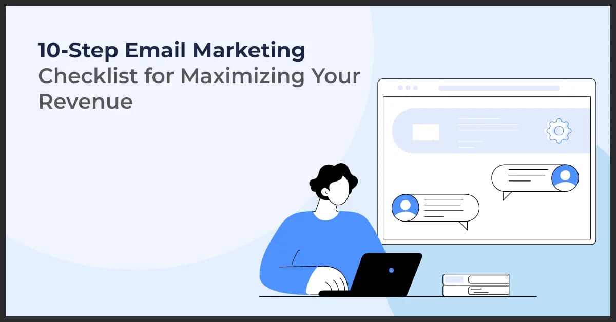 10-Step Email Marketing Checklist for Maximizing Your Revenue