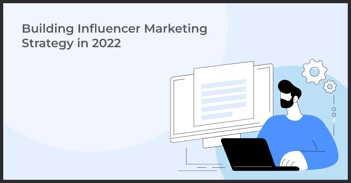 Building an Effective Influencer Marketing Strategy for Success