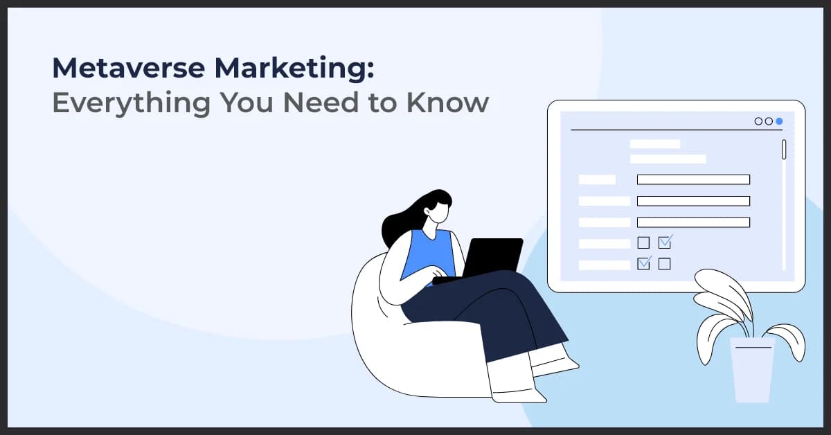 Metaverse Marketing: Everything You Need to Know