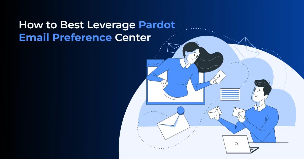 Optimizing Pardot Email Preference Center for Better Engagement