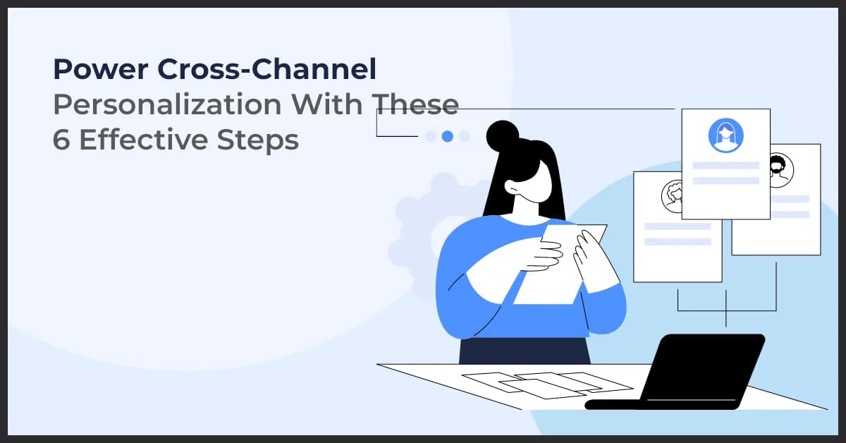 Master Cross-Channel Personalization: 6 Proven Steps for Success