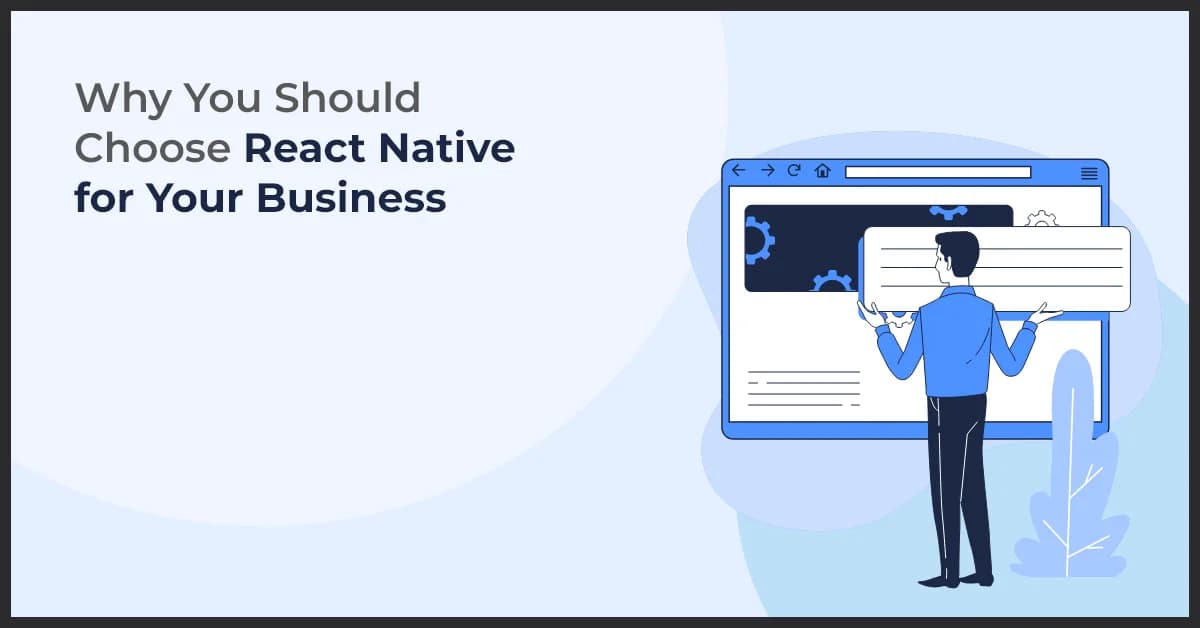 Why You Should Choose React Native for Your Business
