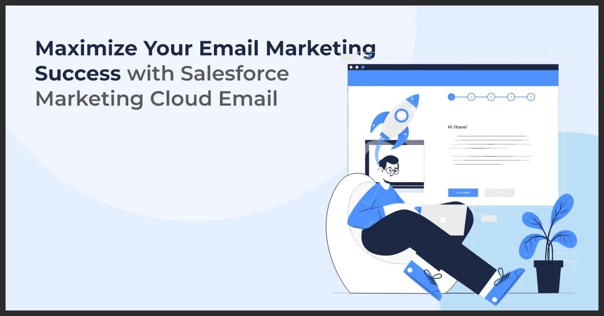 How Salesforce Marketing Cloud Email Drives Email Marketing Success