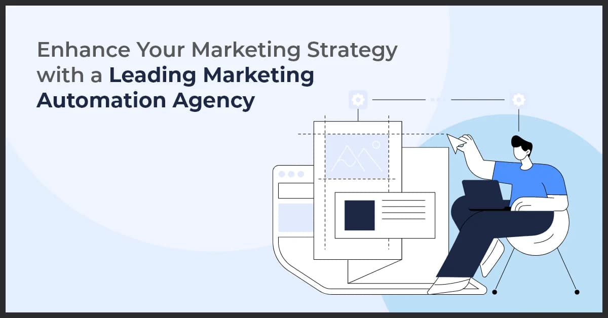 Enhance Your Marketing Strategy with a Leading Marketing Automation Agency