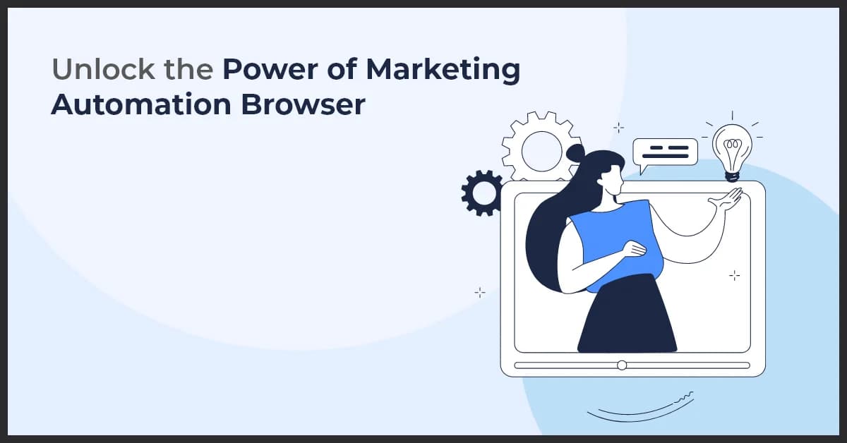 Supercharge Your Strategy with a Marketing Automation Browser