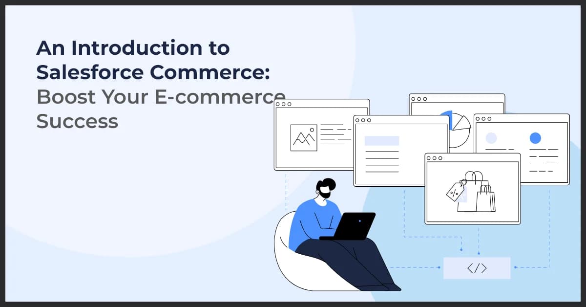 How Salesforce Commerce Drives E-commerce Growth