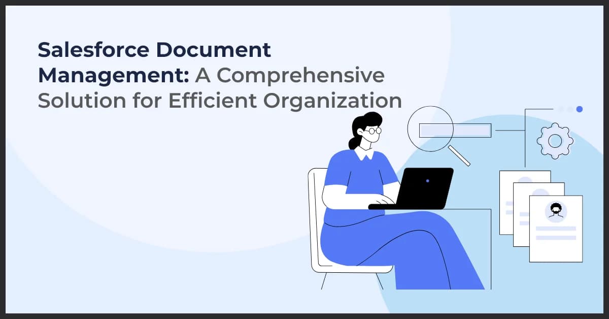 Salesforce Document Management: Organize, Store, and Streamline Files Efficiently