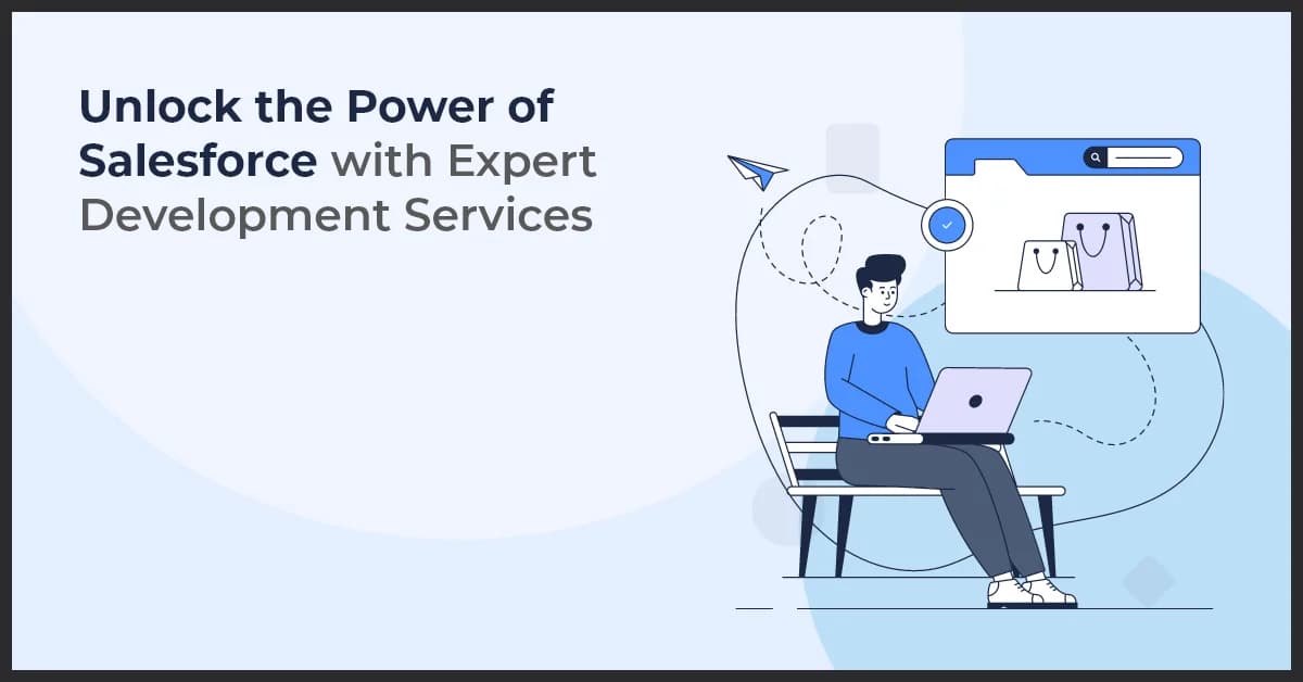 Salesforce Development Services for Powerful Business Solutions