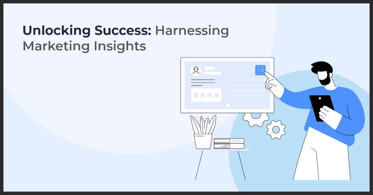 Unlocking Success: Harnessing Marketing Insights
