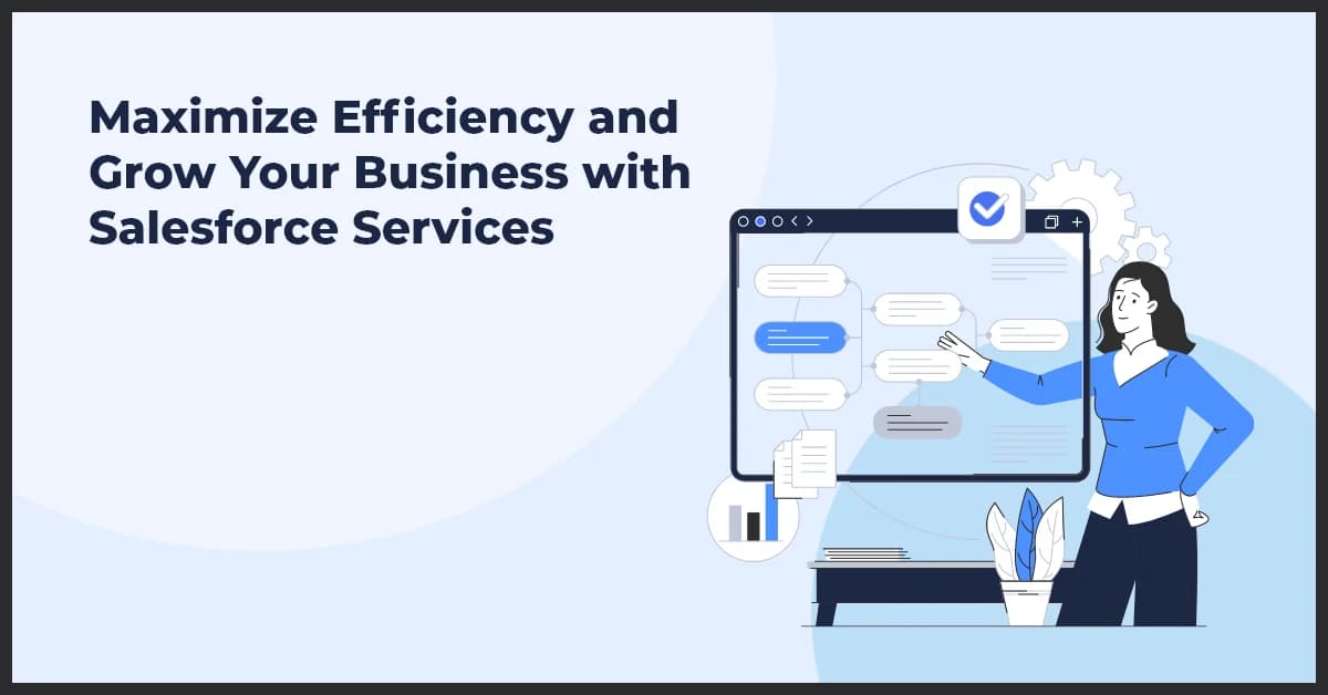 Maximize Efficiency and Grow Your Business with Salesforce Services