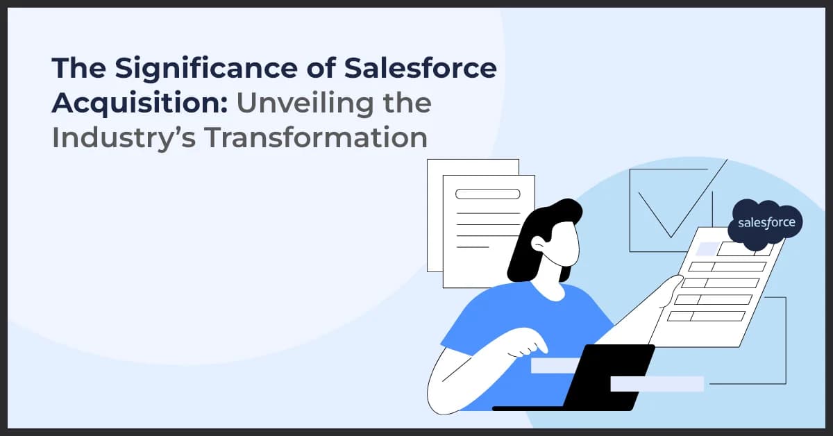 Understanding the Impact of Salesforce Acquisition on the Industry