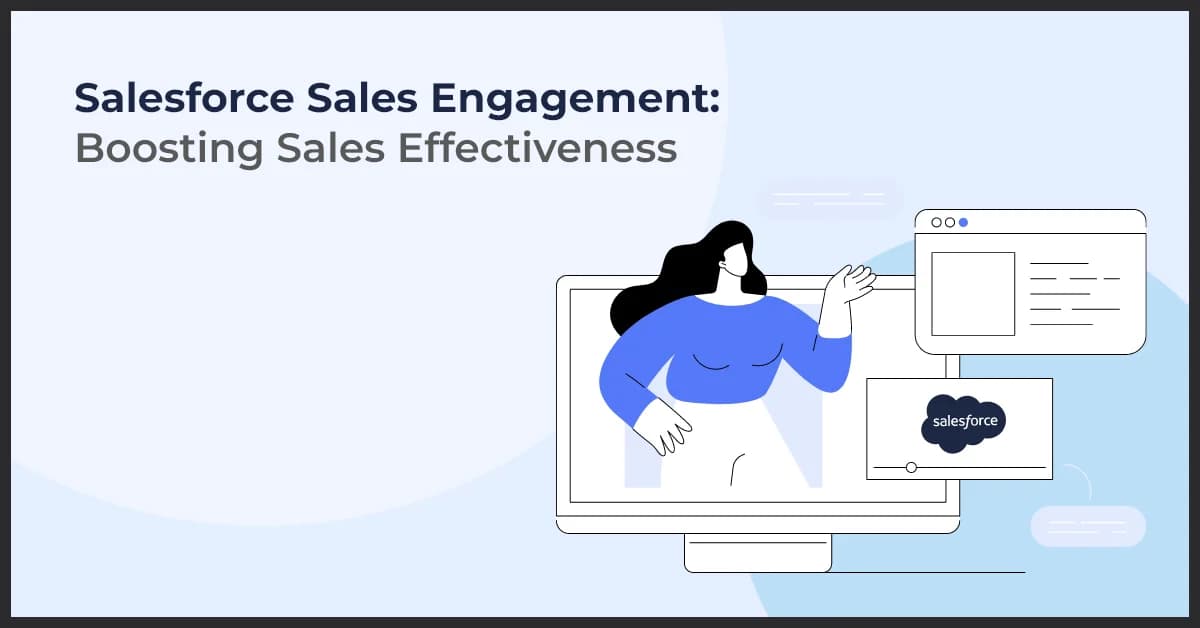Salesforce Sales Engagement: Boosting Sales Effectiveness