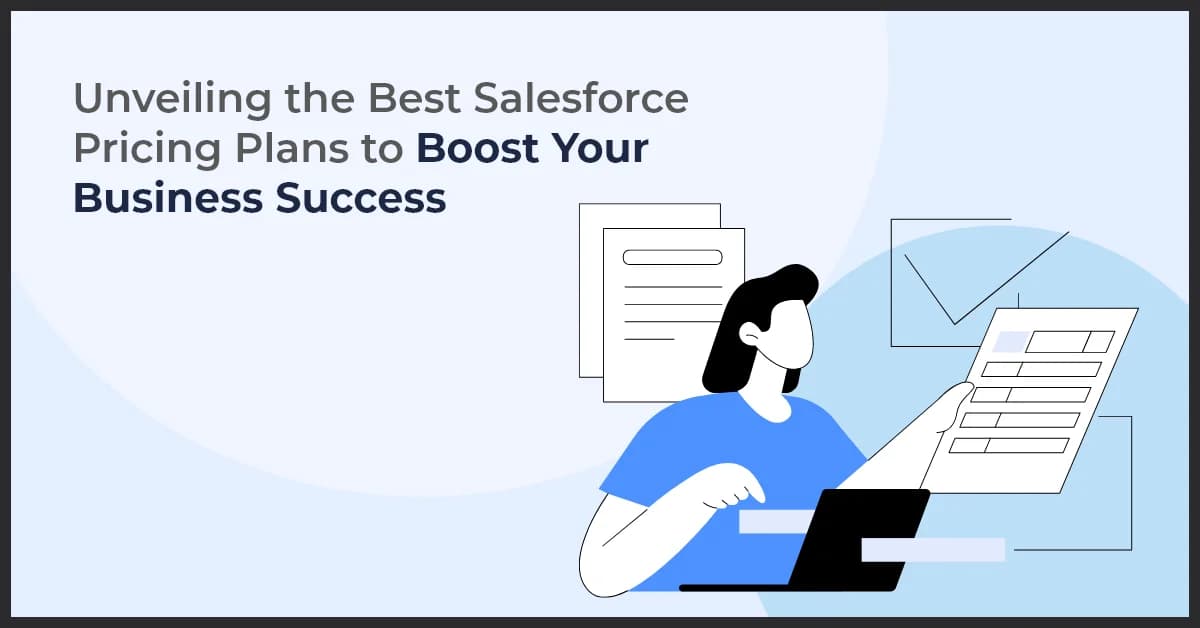 Unveiling the Best Salesforce Pricing Plans to Boost Your Business Success