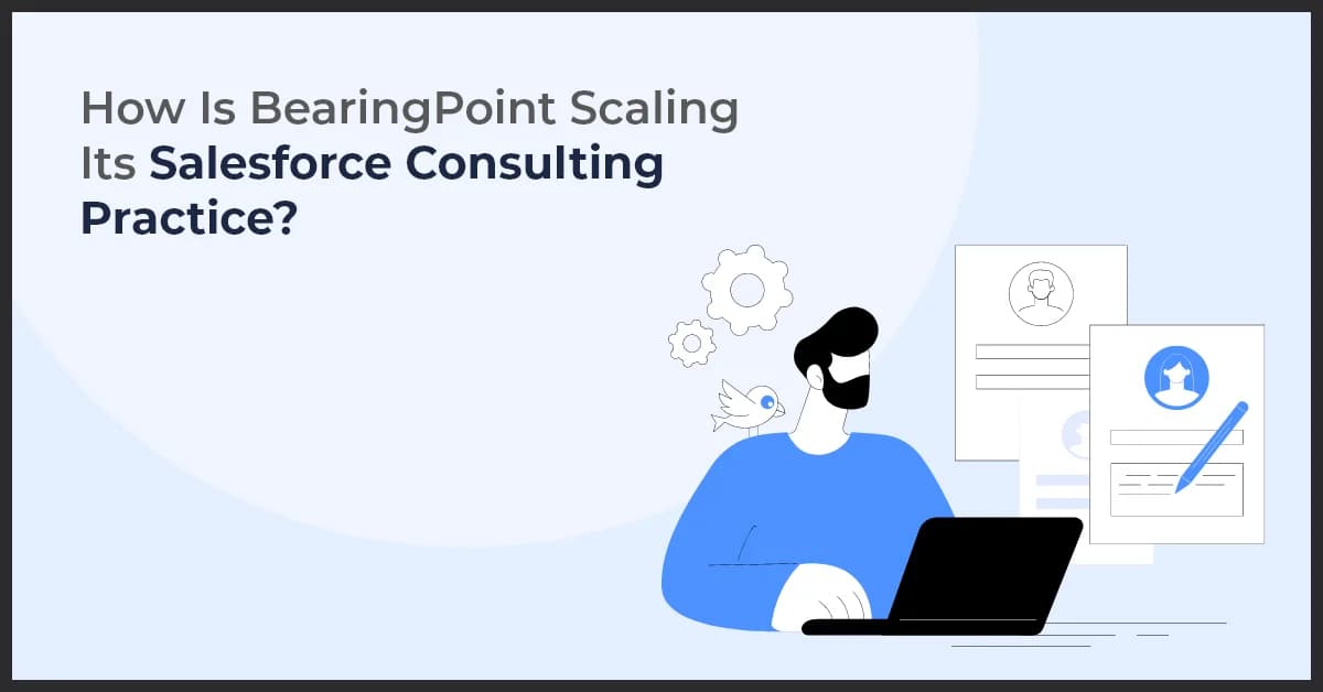 Scaling Success: BearingPoint’s Salesforce Consulting Practice