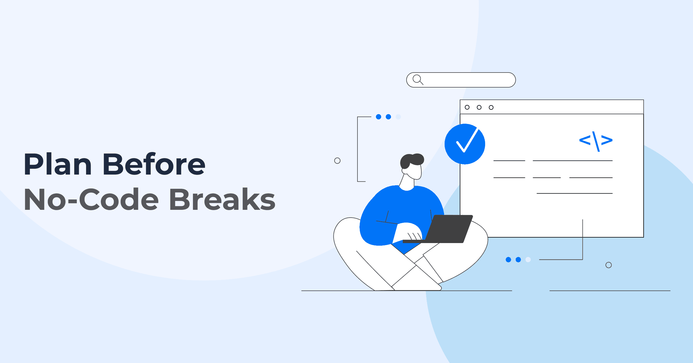 When No-Code Stops Scaling (And What Teams Do Too Late) 
