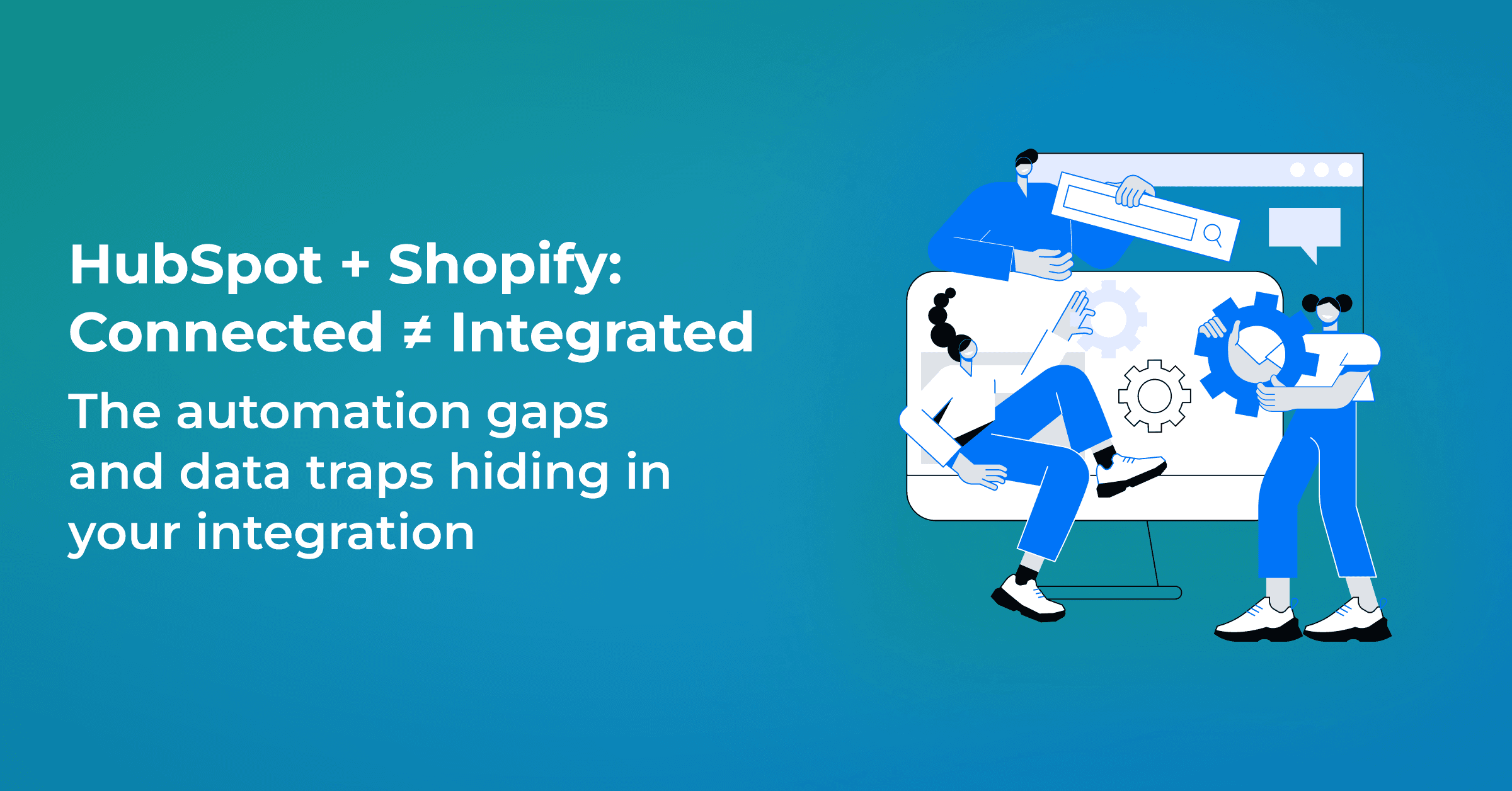 HubSpot + Shopify Integration: The Stuff Nobody Warns You About Before You Connect Them
