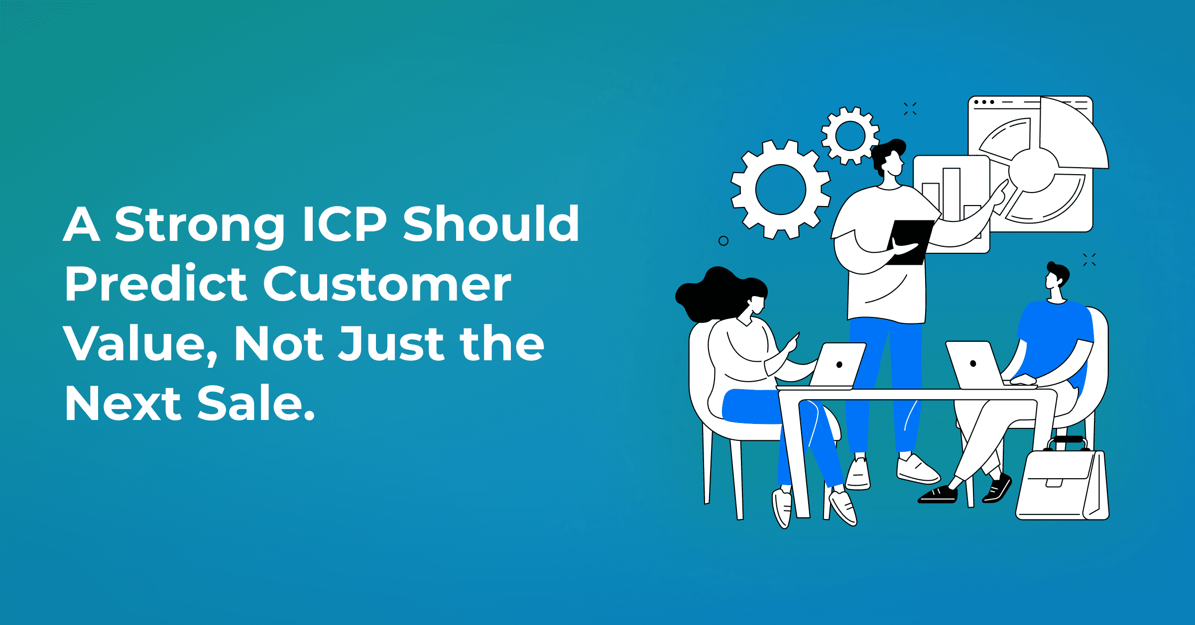 From Static ICPs to AI-Powered Modeling: What Enterprise Revenue Teams Should Change. 