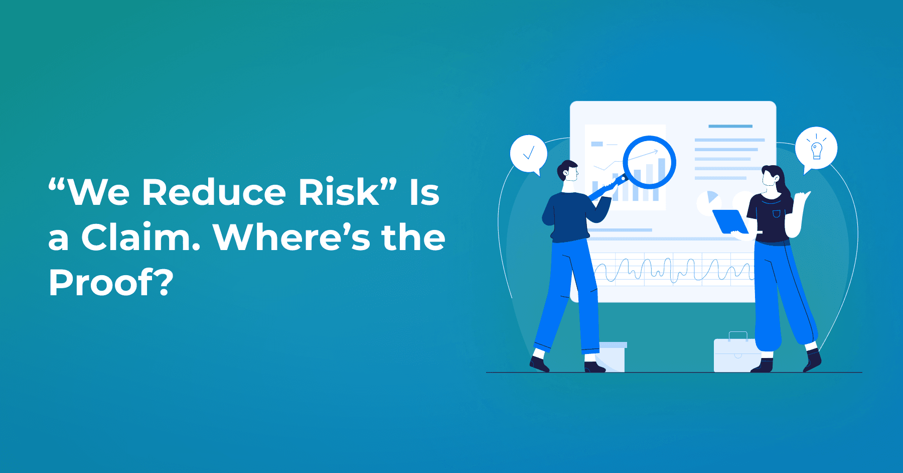 Everyone in Cybersecurity Says They Reduce Risk. What Can You Actually Prove?