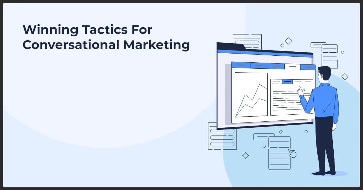 Actionable Winning Tactics for Conversational Marketing Success