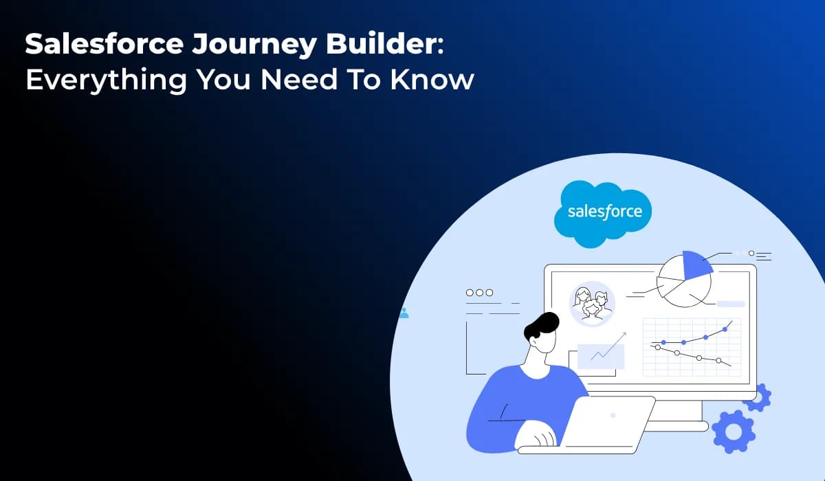 Salesforce Journey Builder: Create Personalized Customer Experiences