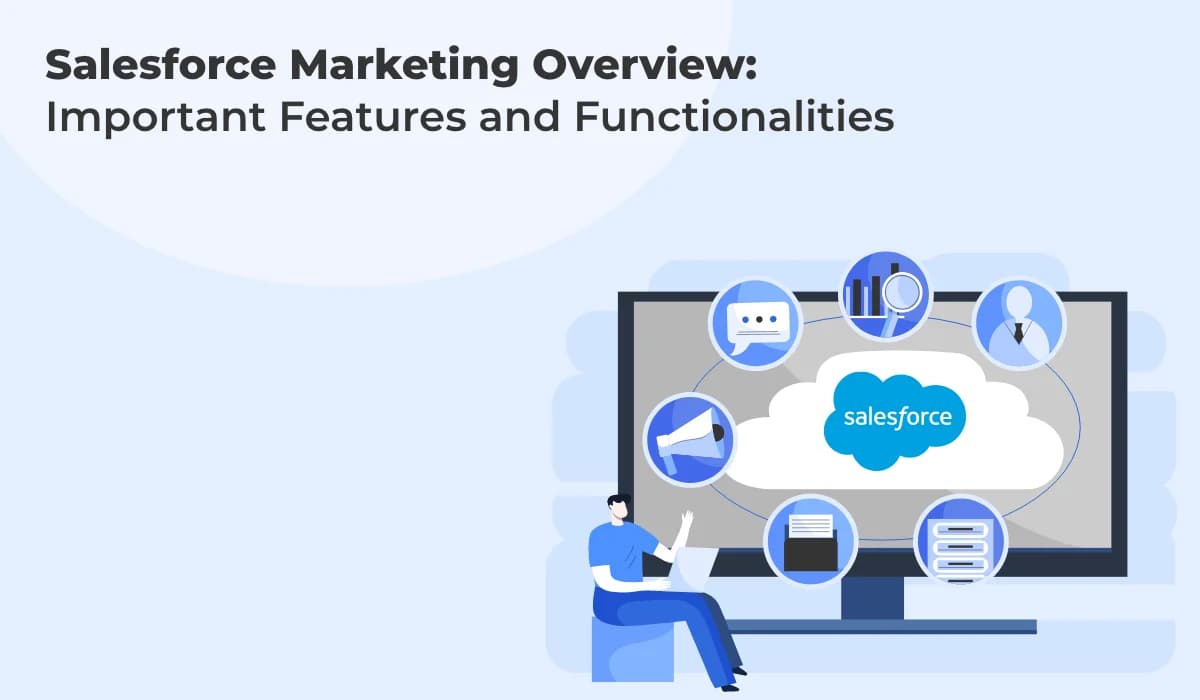 Salesforce Marketing Features and How They Benefit Your Business