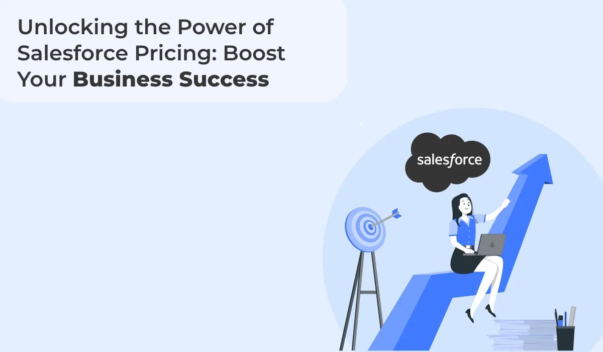 Salesforce Pricing Strategies: Maximize ROI and Business Growth