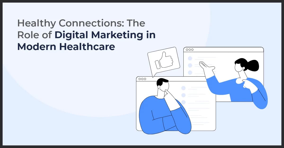 Digital Marketing’s Critical Role in Modern Healthcare