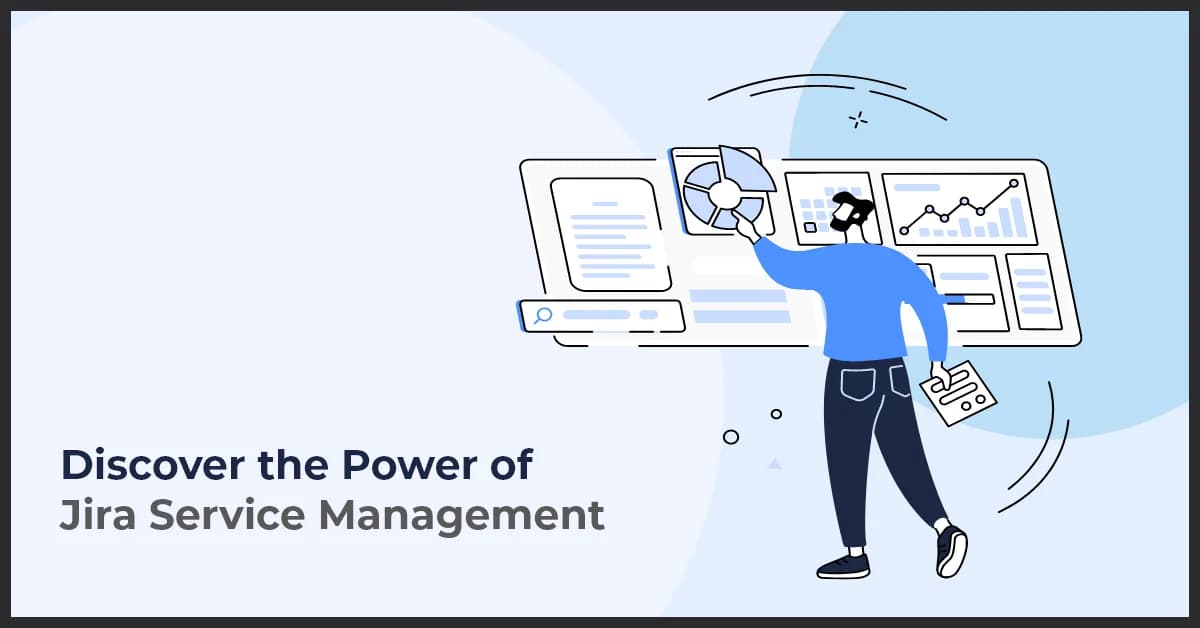 Discover the Power of Jira Service Management