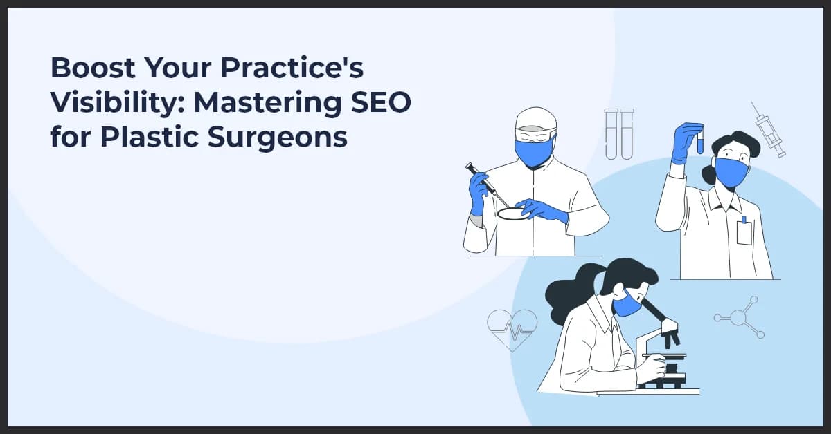 Master SEO for Plastic Surgeons and Attract More Patients