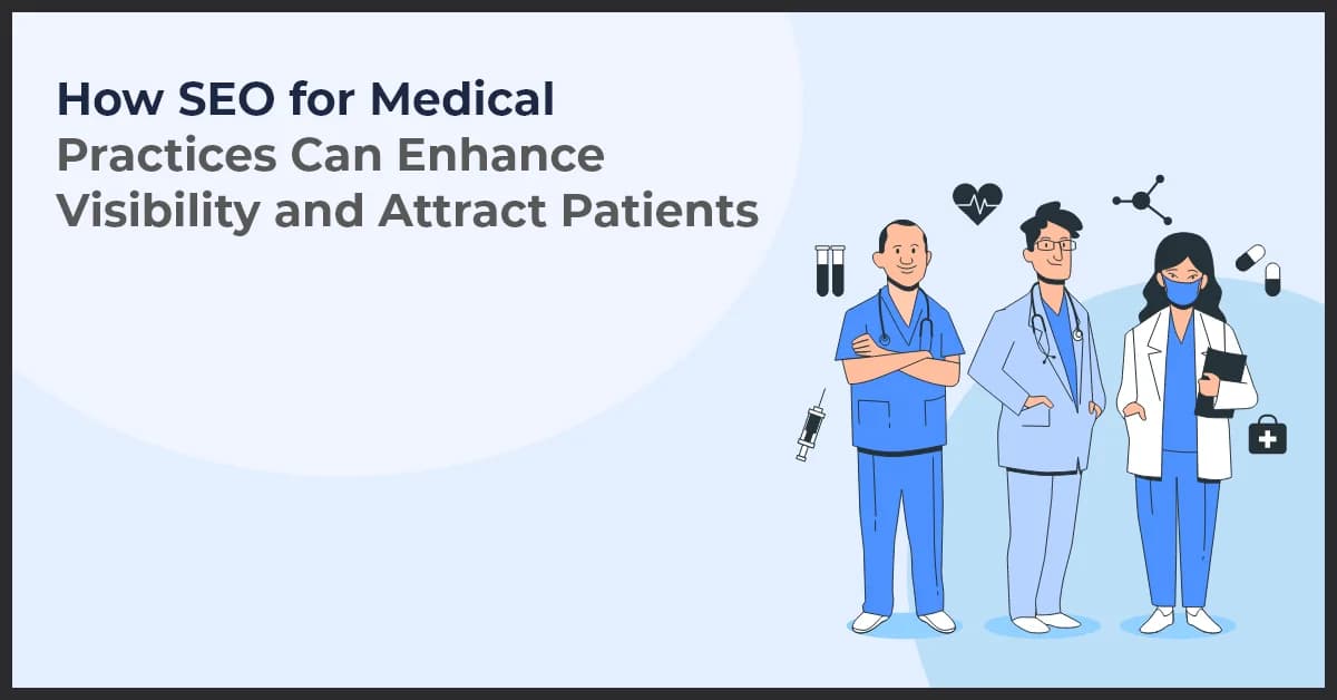 Effective SEO for Medical Practices to Attract More Patients