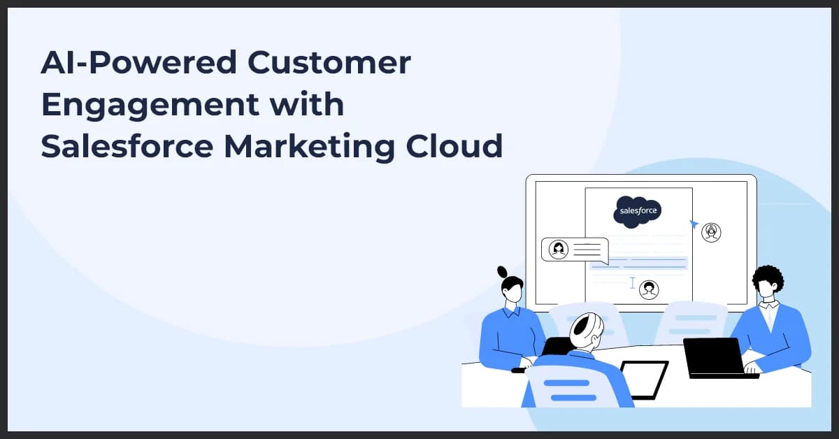 How AI is Enhancing Customer Engagement with Salesforce Marketing Cloud