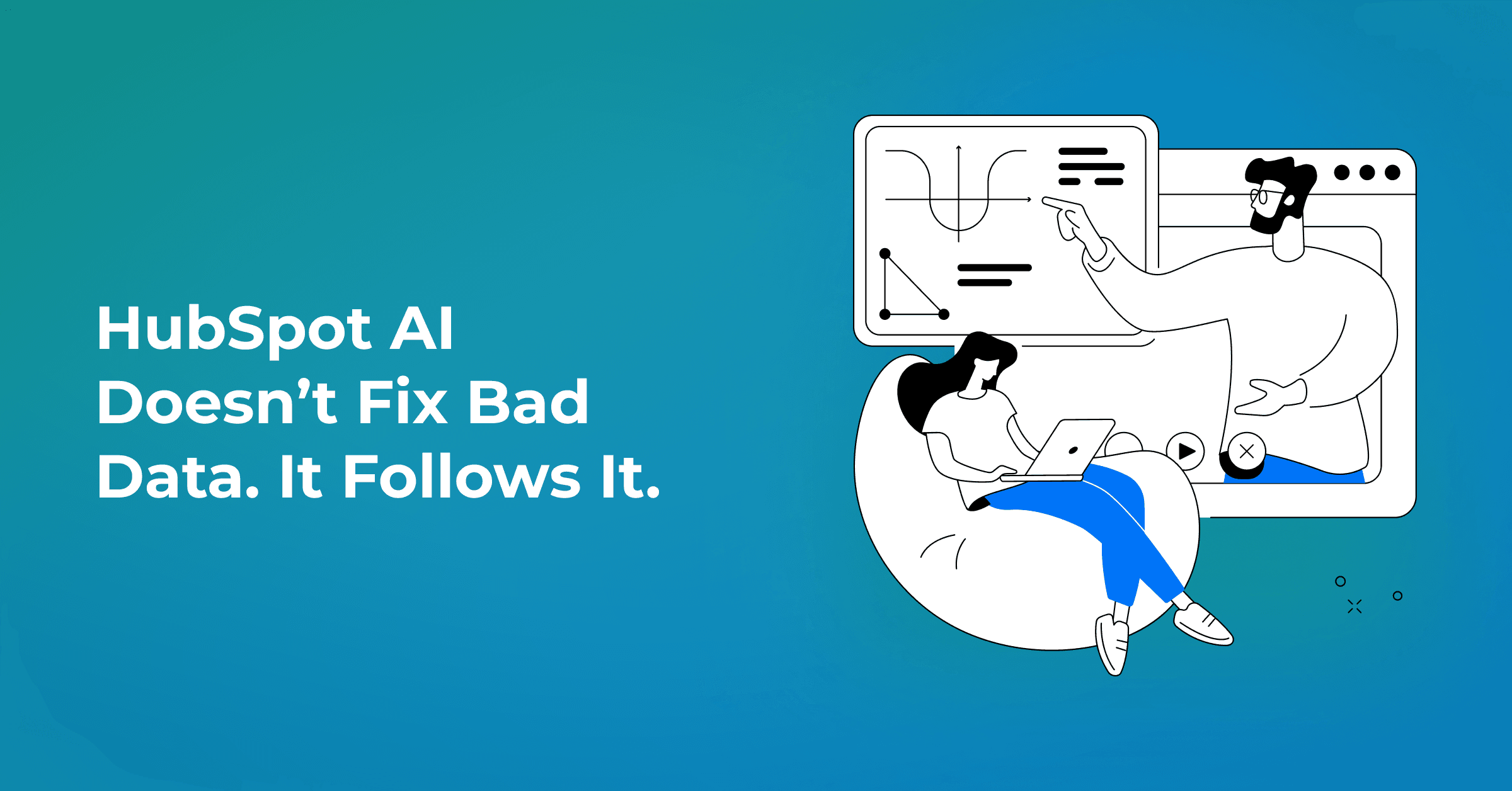 Your HubSpot Backend Is Either Powering AI or Poisoning It