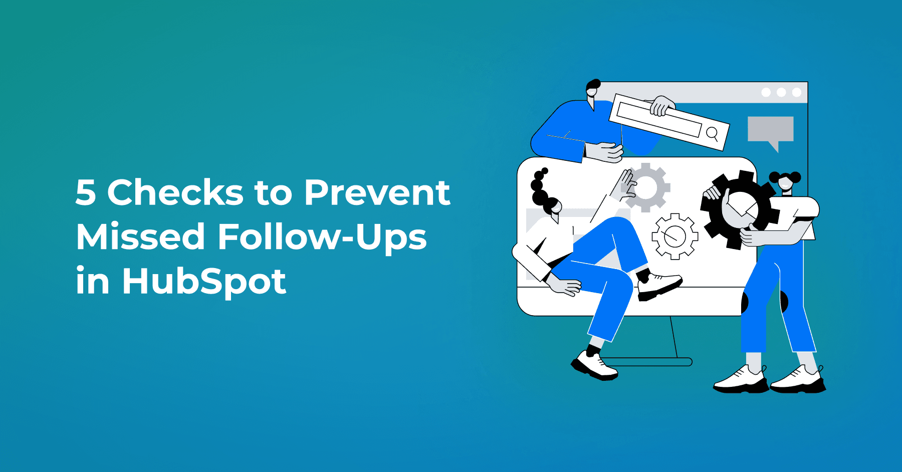 Why Sales Call Follow-Ups Get Missed in HubSpot and What Growing Teams Should Check