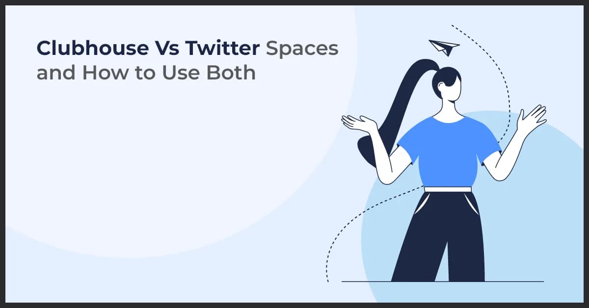 Clubhouse or Twitter Spaces? A Comprehensive Review