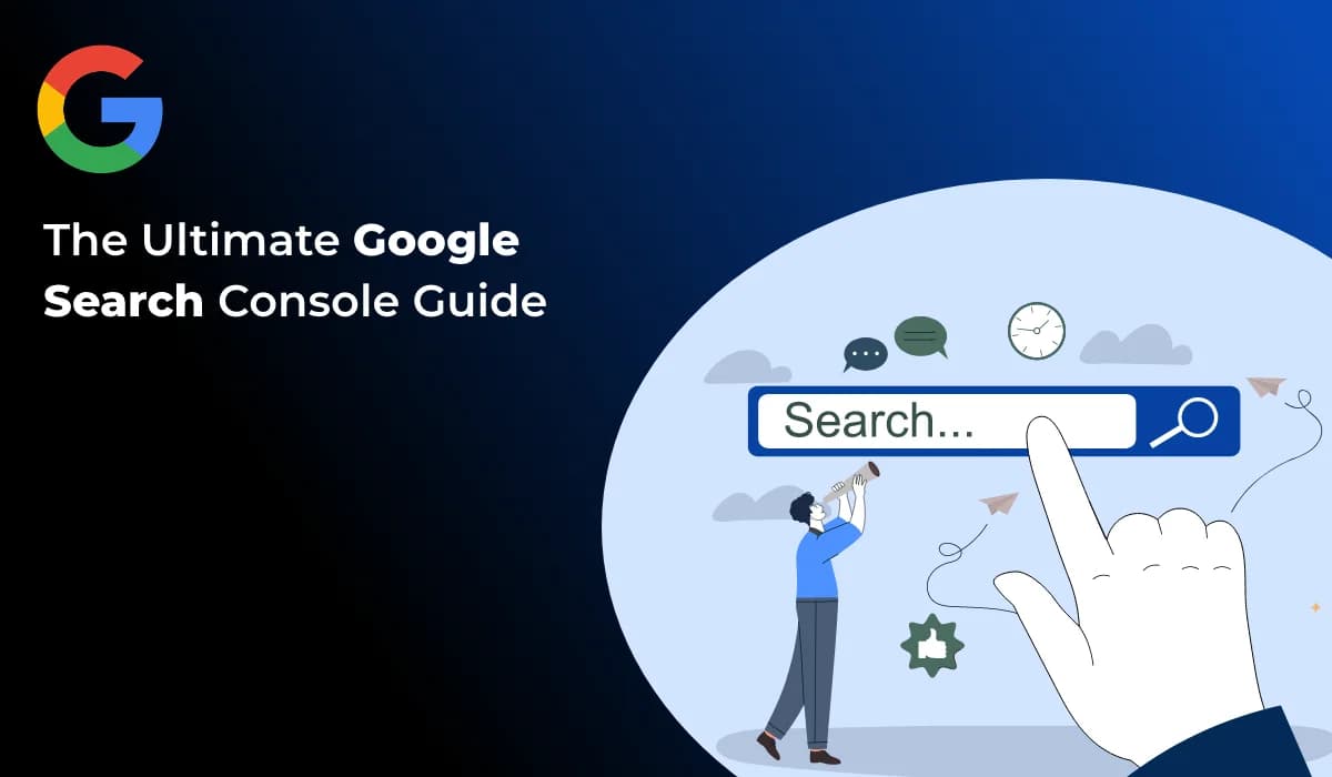 The Ultimate Google Search Console Guide