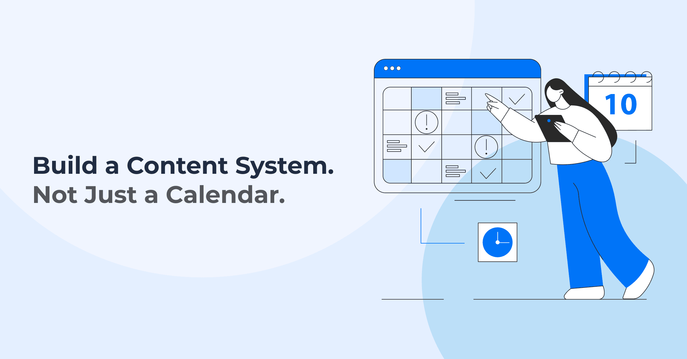 From Content Calendar to Content System: How Modern B2B Teams Build Authority