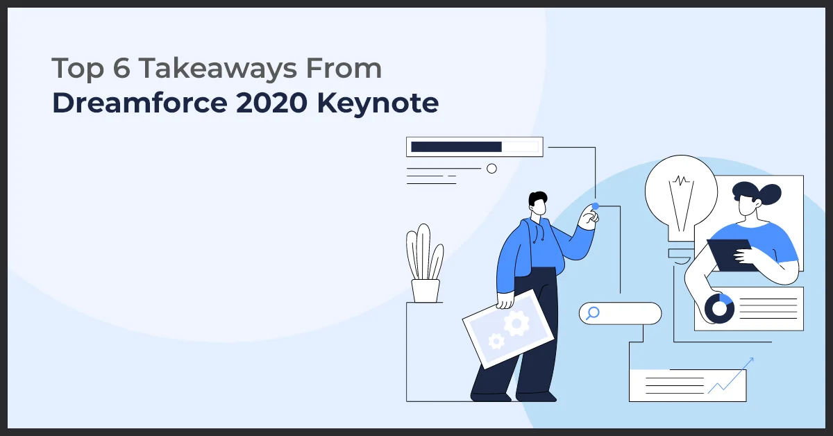 Top 6 Takeaways From Dreamforce 2020 Keynote