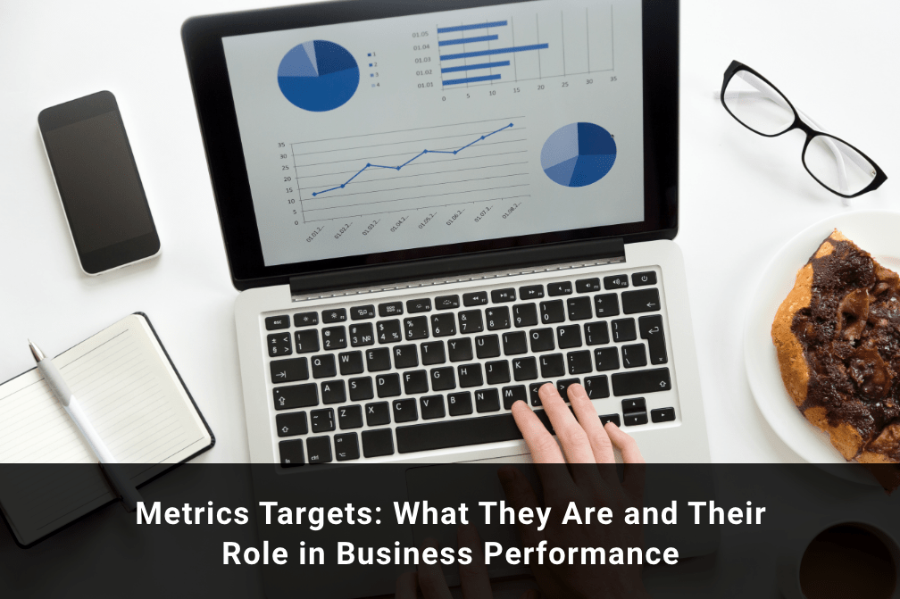 Performance Metrics and Targets