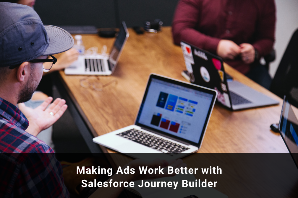 Ad Performance with Salesforce Journey Builder