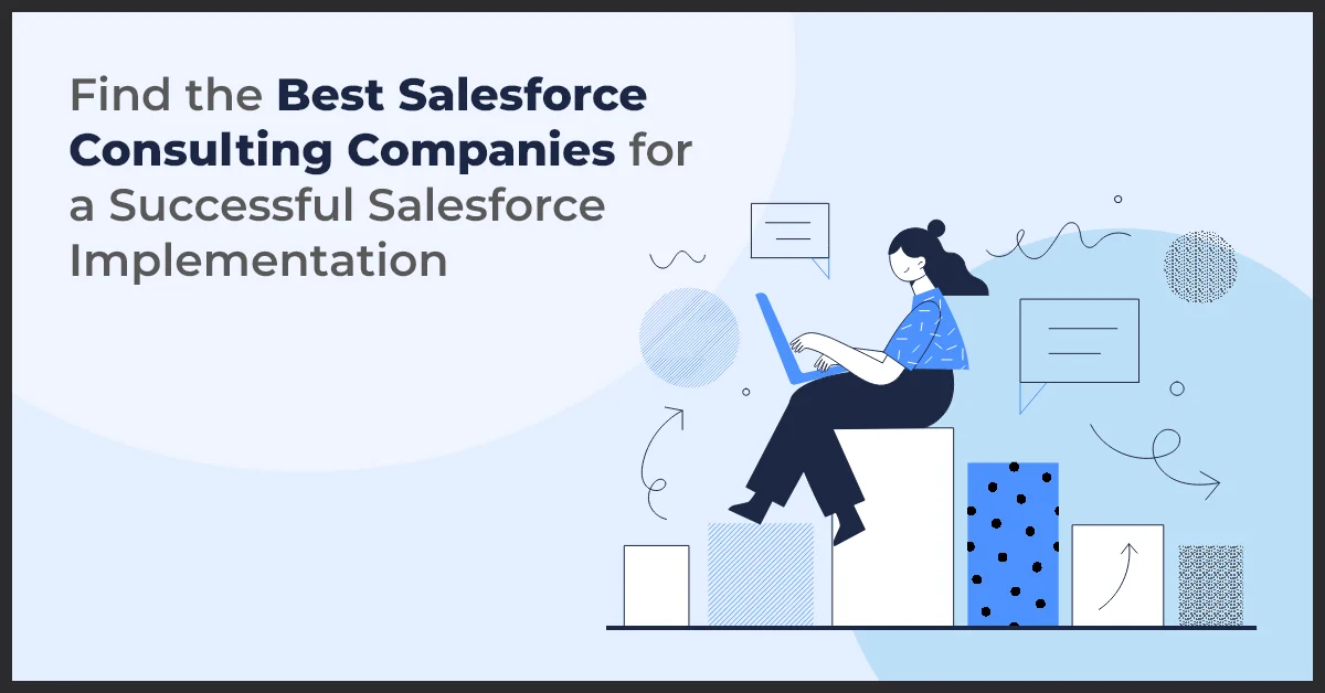 The image features an illustration of a woman sitting on a block with a laptop. This image represent Best Salesforce Consulting Companies for a Successful Salesforce Implementation