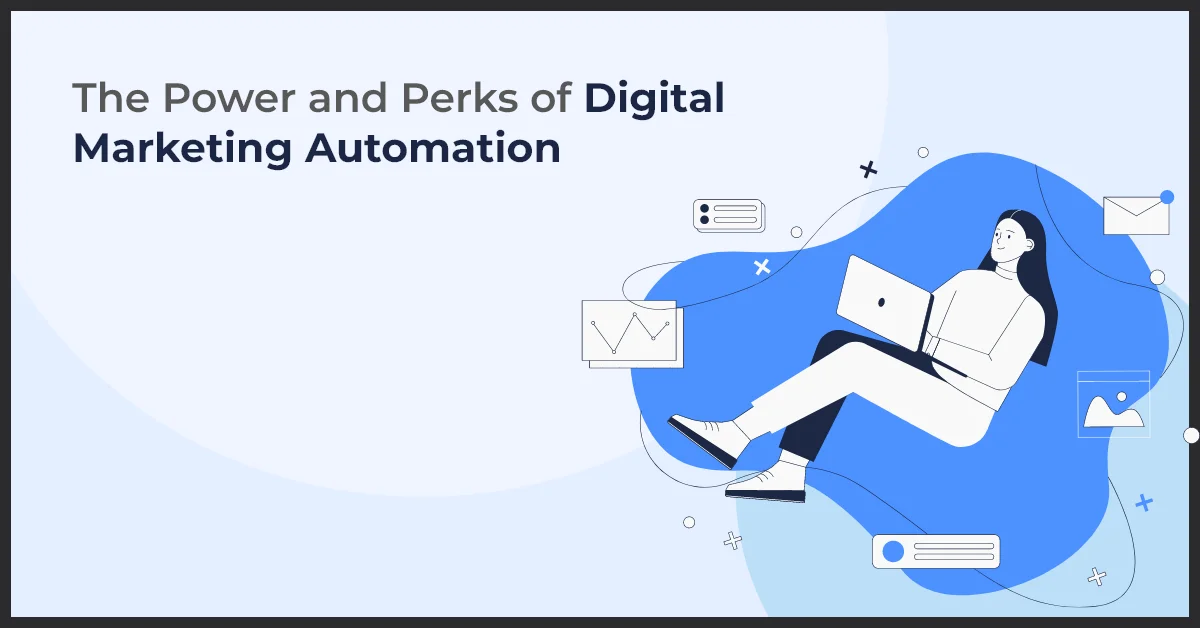 A woman is sitting on a chair with a laptop and some icons around her. This image is representing The Power and Perks of Digital Marketing Automation